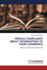 FRENCH COMPLAINTS ABOUT INTERRUPTION TO THEIR COMMERCE