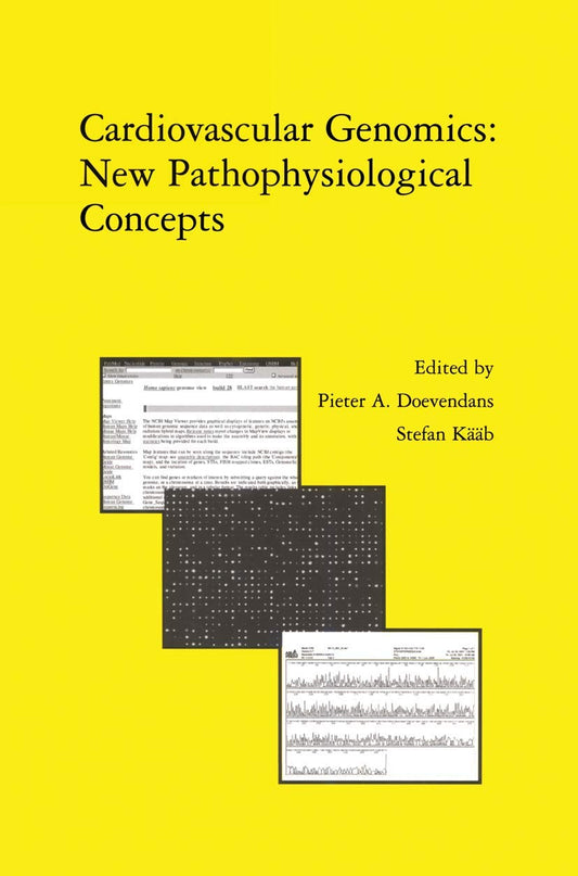 CARDIOVASCULAR GENOMICS: NEW PATHOPHYSIOLOGICAL CONCEPTS: Proceedings of the 2001 European Science Foundation Workshop in Maastricht: 242 (Developments in Cardiovascular Medicine)