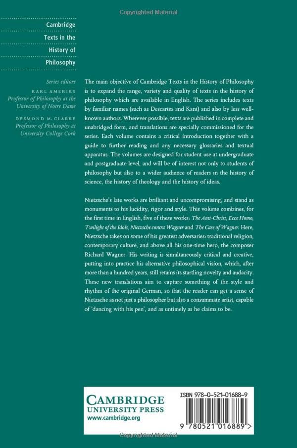 Nietzsche: The Anti-Christ, Ecce Homo, Twilight of the Idols: And Other Writings (Cambridge Texts in the History of Philosophy)