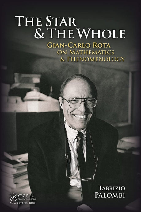 The Star and the Whole: Gian-Carlo Rota on Mathematics and Phenomenology - Retail Maharaj