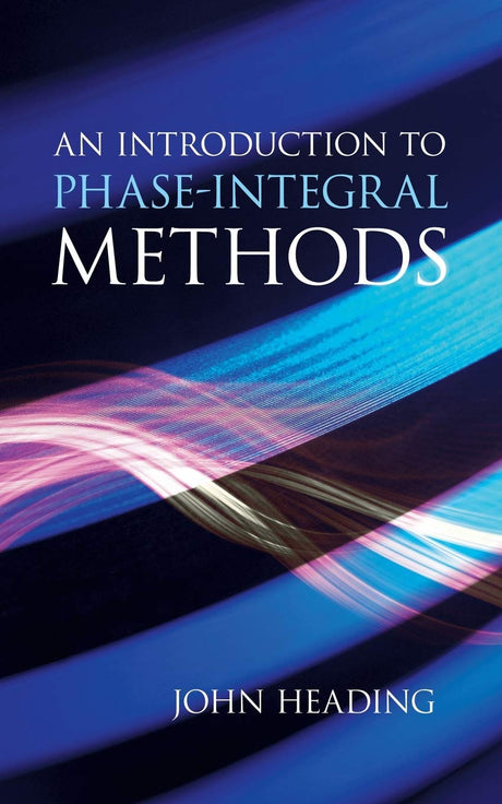 An Introduction To Phase-Integral Methods - Retail Maharaj