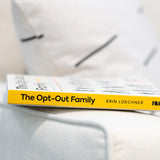 The Opt-Out Family: How to Give Your Kids What Technology Can't