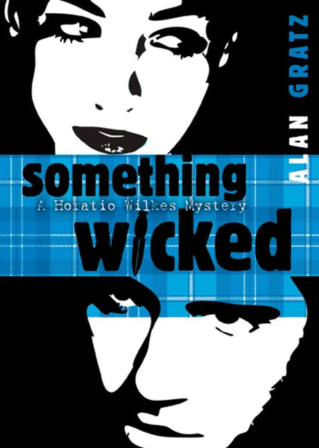Something Wicked: A Horatio Wilkes Mystery - Retail Maharaj