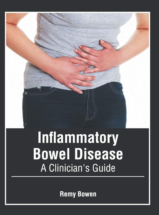 Inflammatory Bowel Disease: A Clinician's Guide