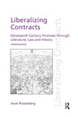 Liberalizing Contracts: Nineteenth Century Promises Through Literature, Law and History (Discourses of Law) - Retail Maharaj