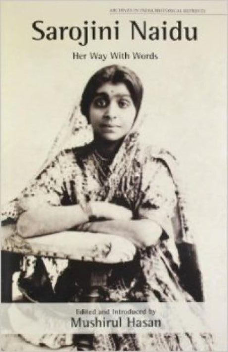 Sarojini Naidu: Her Way With Words - Retail Maharaj