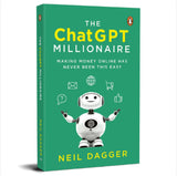 The ChatGPT Millionaire: Making Money Online Has Never Been This EASY | The Ultimate Guide to Using ChatGPT for Content Creation, Passive Income & Business Growth (Includes 150+ Powerful Prompts) - Retail Maharaj