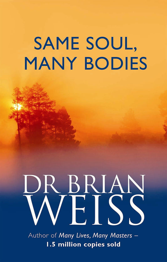 Same Soul, Many Bodies [Paperback] Weiss, Dr. Brian