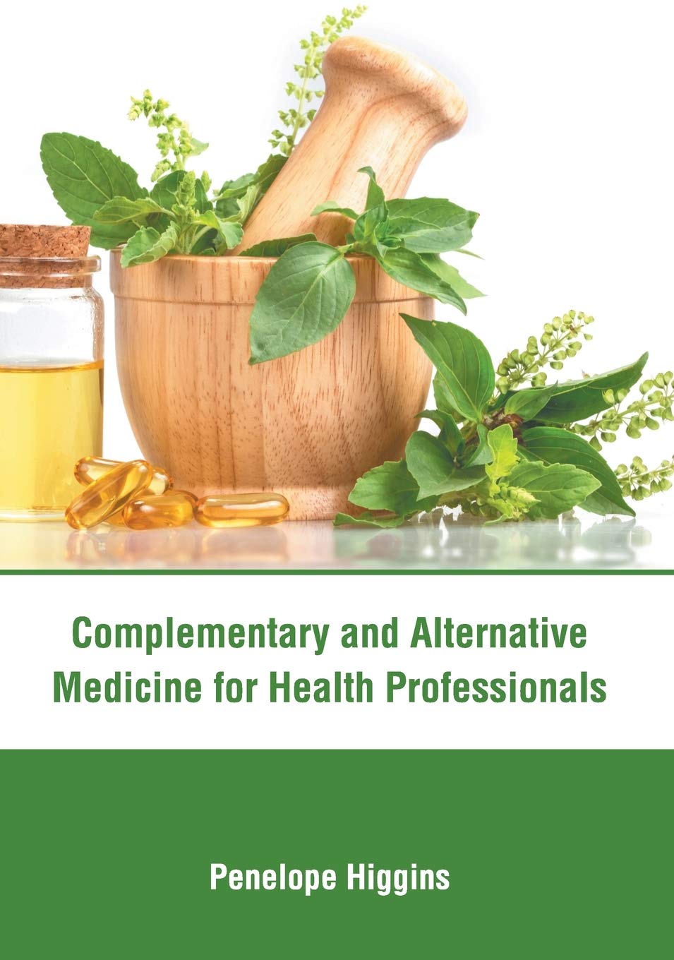 Complementary and Alternative Medicine for Health Professionals