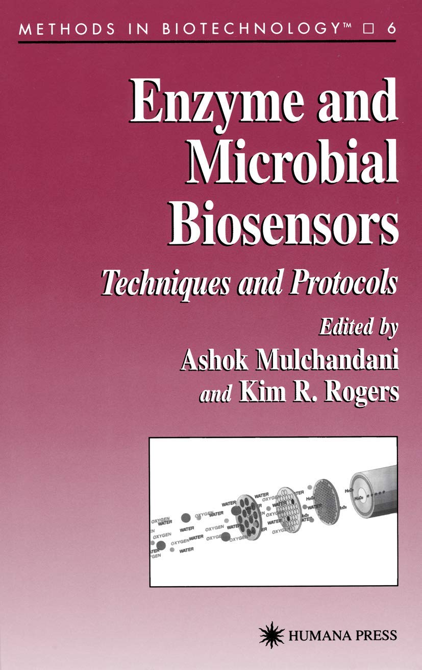 Enzyme and Microbial Biosensors: Techniques and Protocols: 6 (Methods in Biotechnology)