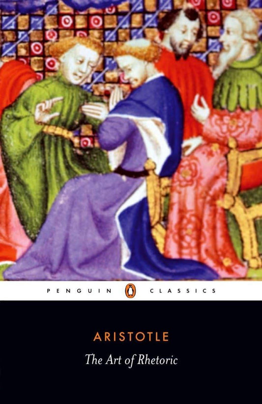 The Art of Rhetoric (Penguin Classics) Aristotle