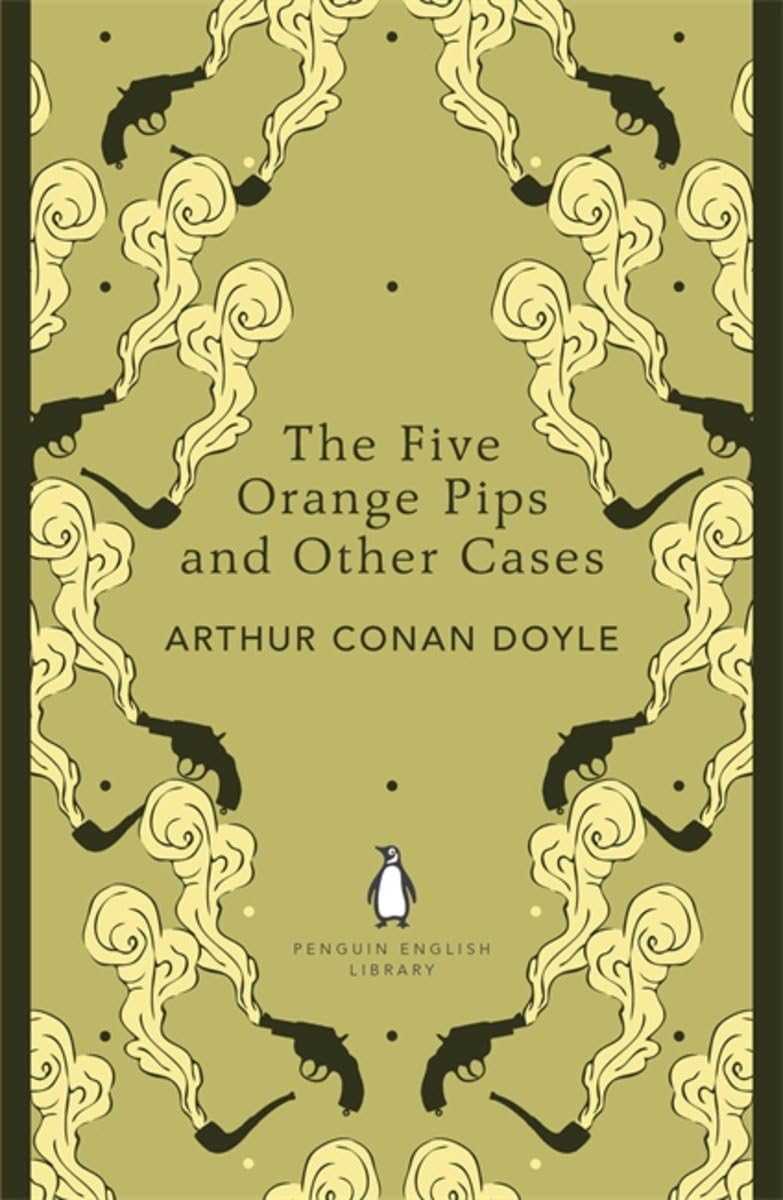 The Five Orange Pips and Other Cases (The Penguin English Library)