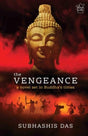 The Vengeance: A Novel Set in Buddha's Times (P.B) - Retail Maharaj