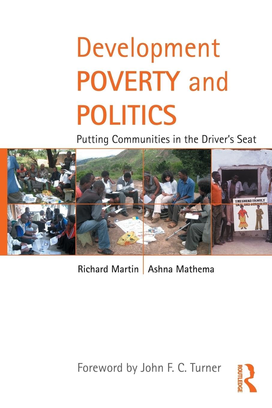 Development Poverty and Politics: Putting Communities in the Driver’s Seat (Routledge Studies in Development and Society) - Retail Maharaj
