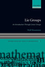 Lie Groups: An Introduction through Linear Groups (Oxford Graduate Texts in Mathematics) - Retail Maharaj