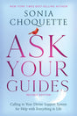 Ask Your Guides: Calling in Your Divine Support System for Help with Everything in Life (Revised Edition) - Retail Maharaj