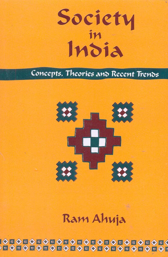 Society in India: Concepts, Theories and Recent Trends