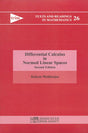 DIFFERENTIAL CALCULUS IN NORMED LINEAR SPACES, 2ND EDITION (TEXT AND READINGS IN MATHEMATICS, VOLUME 26) (Texts and Readings in Mathematics) - Retail Maharaj