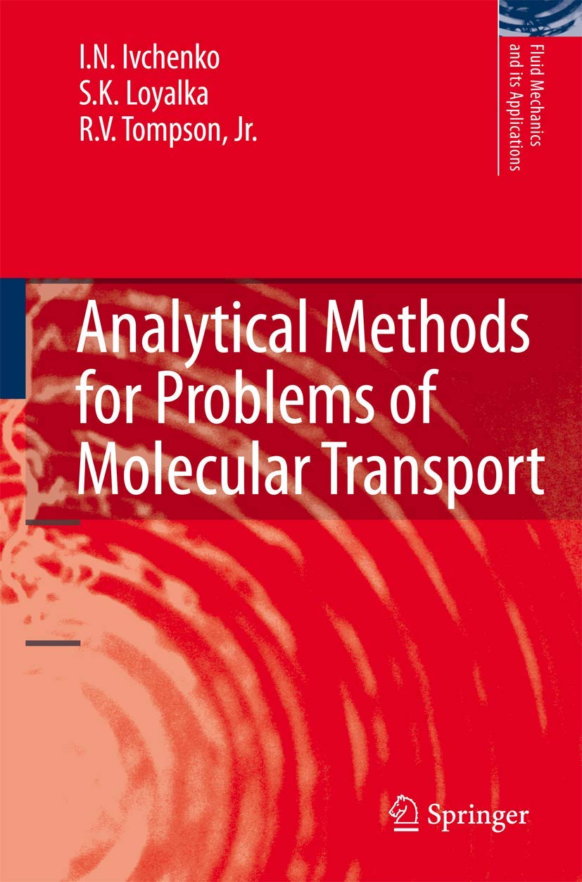 Analytical Methods for Problems of Molecular Transport: 83 (Fluid Mechanics and Its Applications)