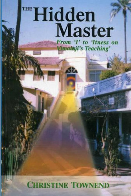 The Hidden Master: From I to Itness on Vimalaji's Teaching - Retail Maharaj