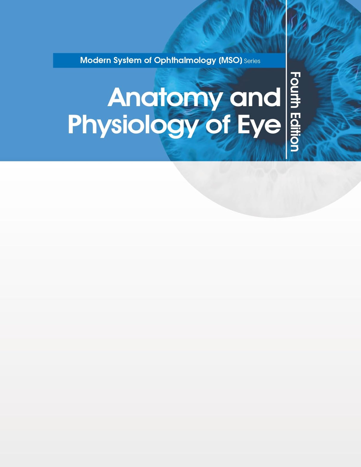 Anatomy And Physiology Of Eye 4Ed (Mso Series) (Hb 2024) (Modern System of Ophthalmology Anatomy and Physiology of Eye)