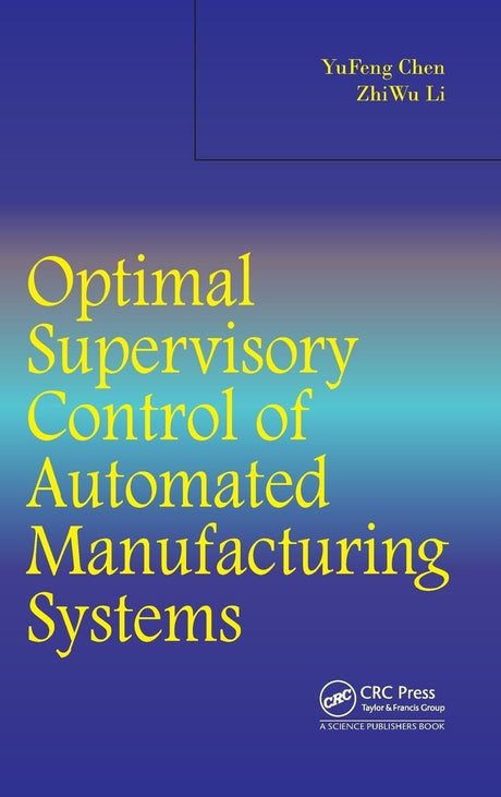 OPTIMAL SUPERVISORY CONTROL OF AUTOMATED MANUFACTURING SYSTEMS - Retail Maharaj