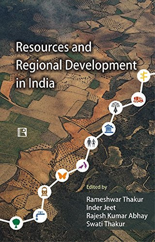 Resources and Regional Development in India: Festschrift in Honour of Professor Baleshwar Thakur - Retail Maharaj