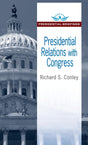 Presidential Relations with Congress: Presidential Briefings (Presidential Briefings Series) - Retail Maharaj