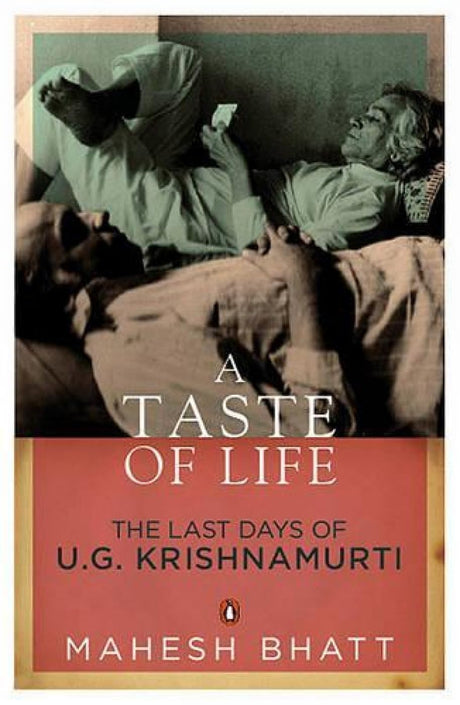 Taste of Life, A: The Last Days Of U.G. Krishnamurti - Retail Maharaj