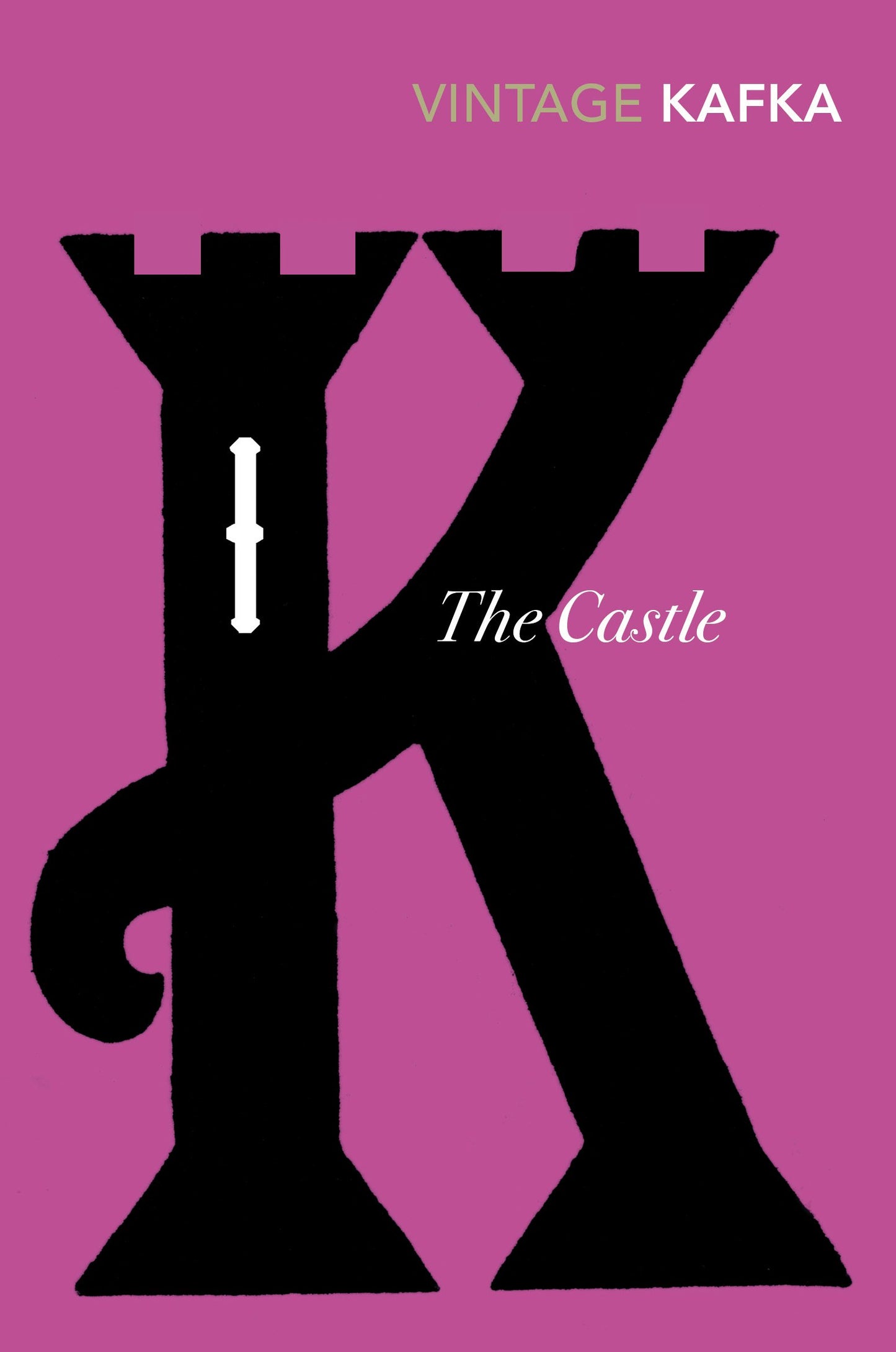 The Castle (Vintage Classics) Franz Kafka; Willa Muir; Edwin Muir; Eithne Wilkins and Ernst Kaiser