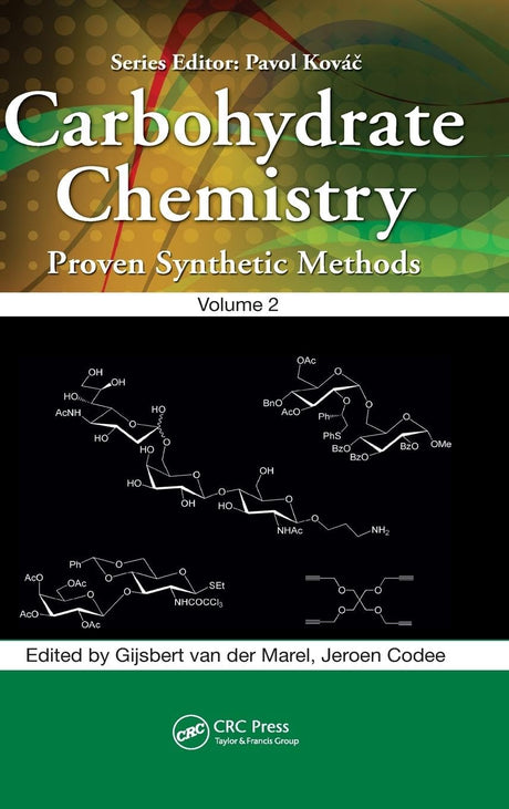 Carbohydrate Chemistry: Proven Synthetic Methods, Volume 2 - Retail Maharaj