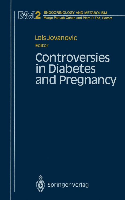 Controversies in Diabetes and Pregnancy: 2 (Endocrinology and Metabolism)