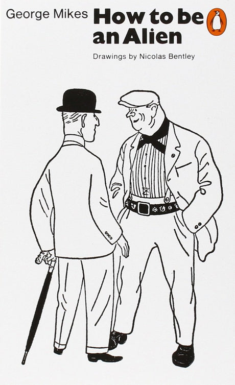 How to be an Alien: A Handbook for Beginners and Advanced Pupils - Retail Maharaj