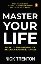 Master Your Life: The Art of Self-Coaching for Personal Growth and Success