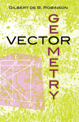 Vector Geometry (Dover Books on Mathematics) [Paperback] Robinson, Gilbert de B.