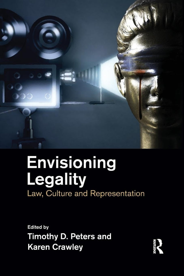 Envisioning Legality: Law, Culture and Representation - Retail Maharaj