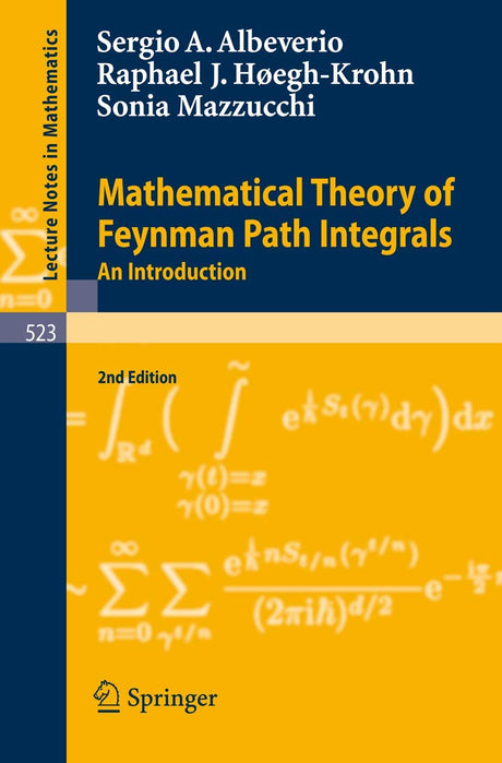 Mathematical Theory of Feynman Path Integrals: An Introduction: 523 (Lecture Notes in Mathematics) - Retail Maharaj
