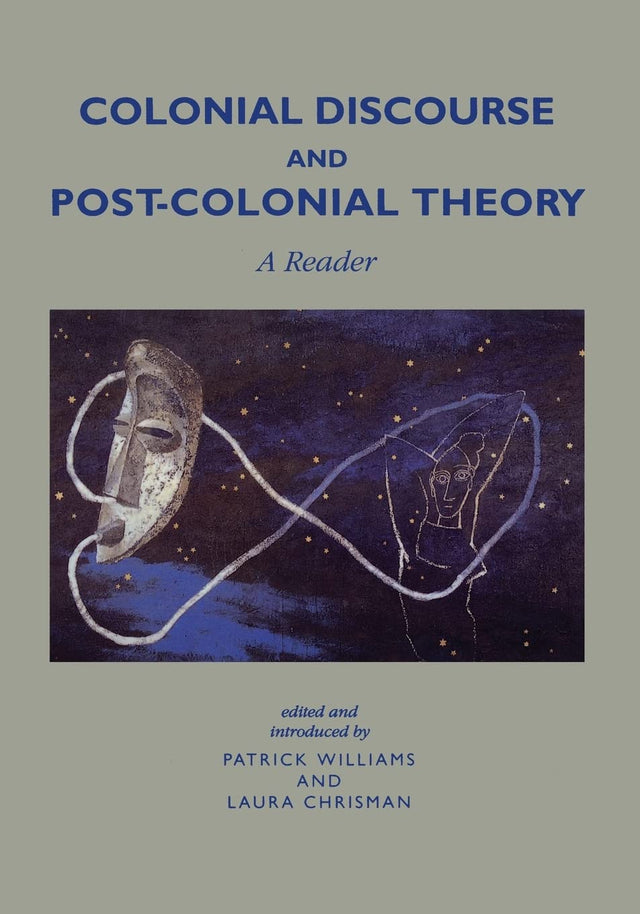 Colonial Discourse and Post-Colonial Theory: A Reader - Retail Maharaj