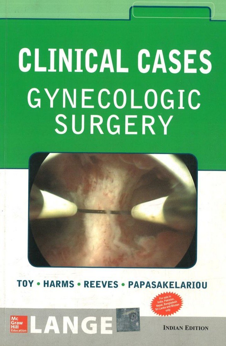 LANGE CLINICAL CASES : GYNECOLOGIC SURGERY