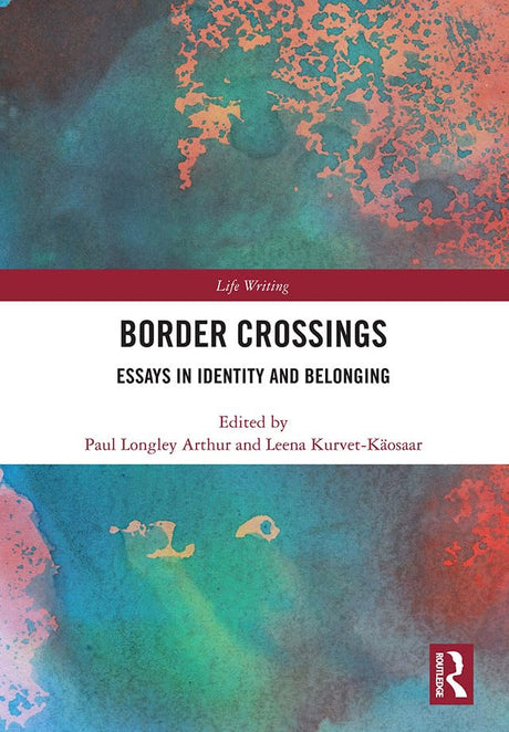 Border Crossings: Essays in Identity and Belonging (Life Writing) - Retail Maharaj