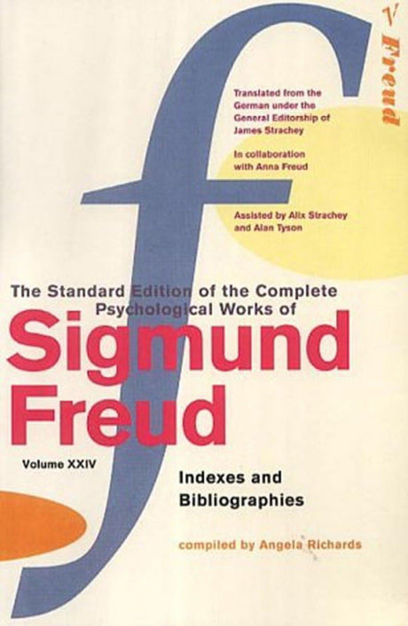 The Complete Psychological Works of Sigmund Freud, Volume 24: Indexes and Bibliographies - Retail Maharaj