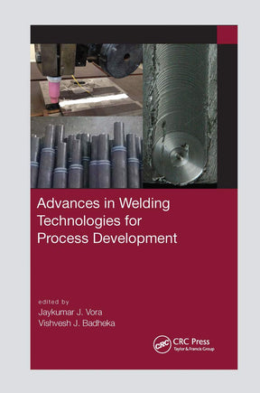 Advances in Welding Technologies for Process Development - Retail Maharaj