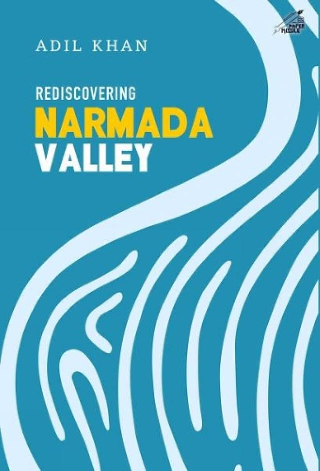 Rediscovering Narmada Valley (H.B) - Retail Maharaj