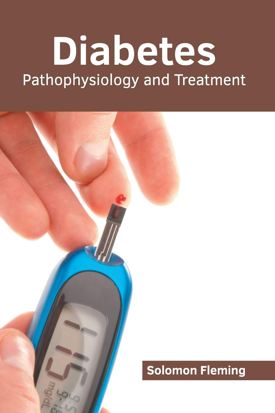 Diabetes: Pathophysiology and Treatment