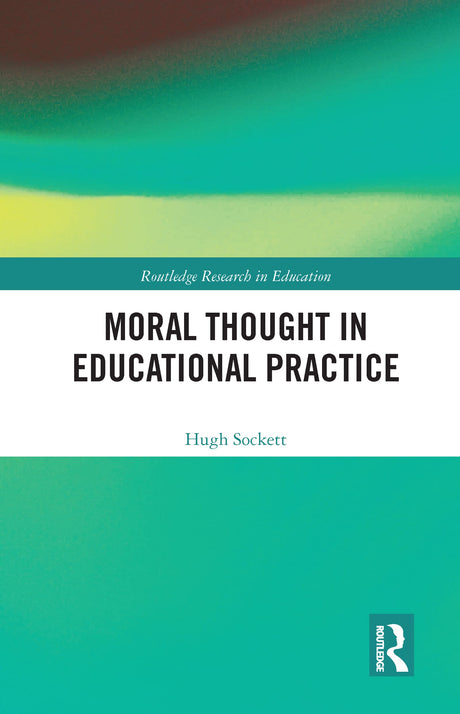 Moral Thought in Educational Practice - Retail Maharaj