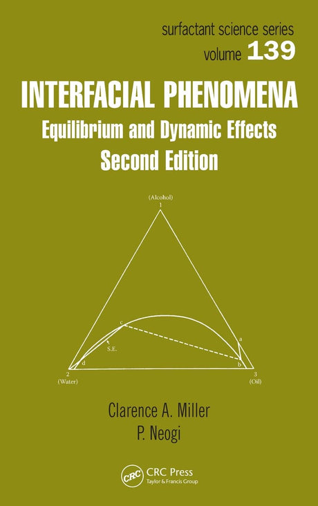 Interfacial Phenomena: Equilibrium and Dynamic Effects, Second Edition: 139 (Surfactant Science, 137) - Retail Maharaj