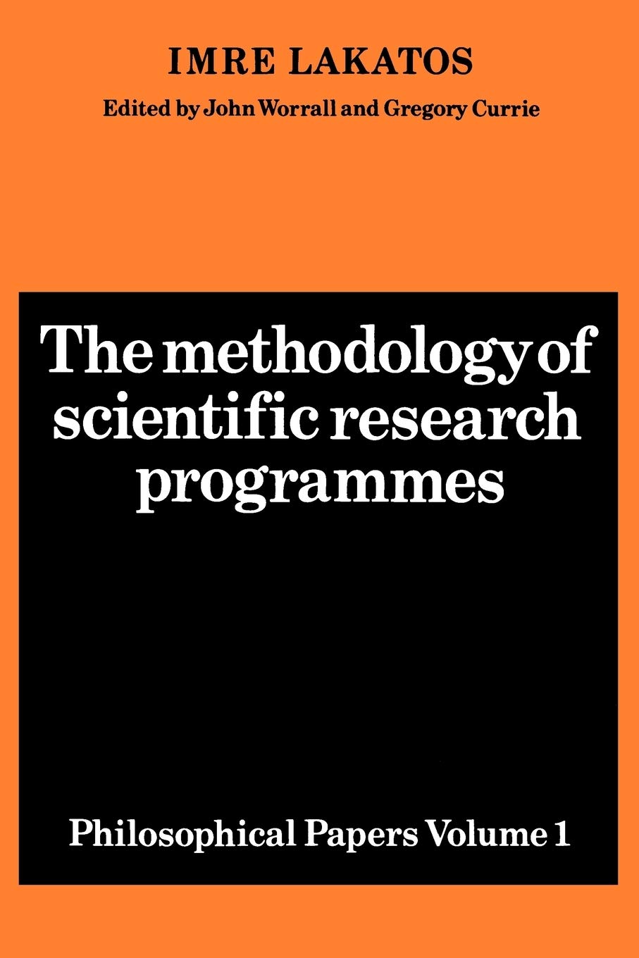 The Methodology of Scientific Research Programmes: Volume 1: Philosophical Papers: 001 (Philosophical Papers Volume I)