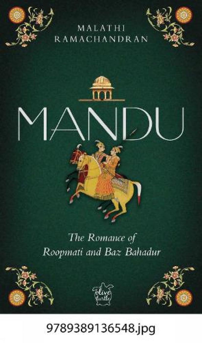Mandu: The Romance of Roopmati and Baz Bahadur (P.B) - Retail Maharaj