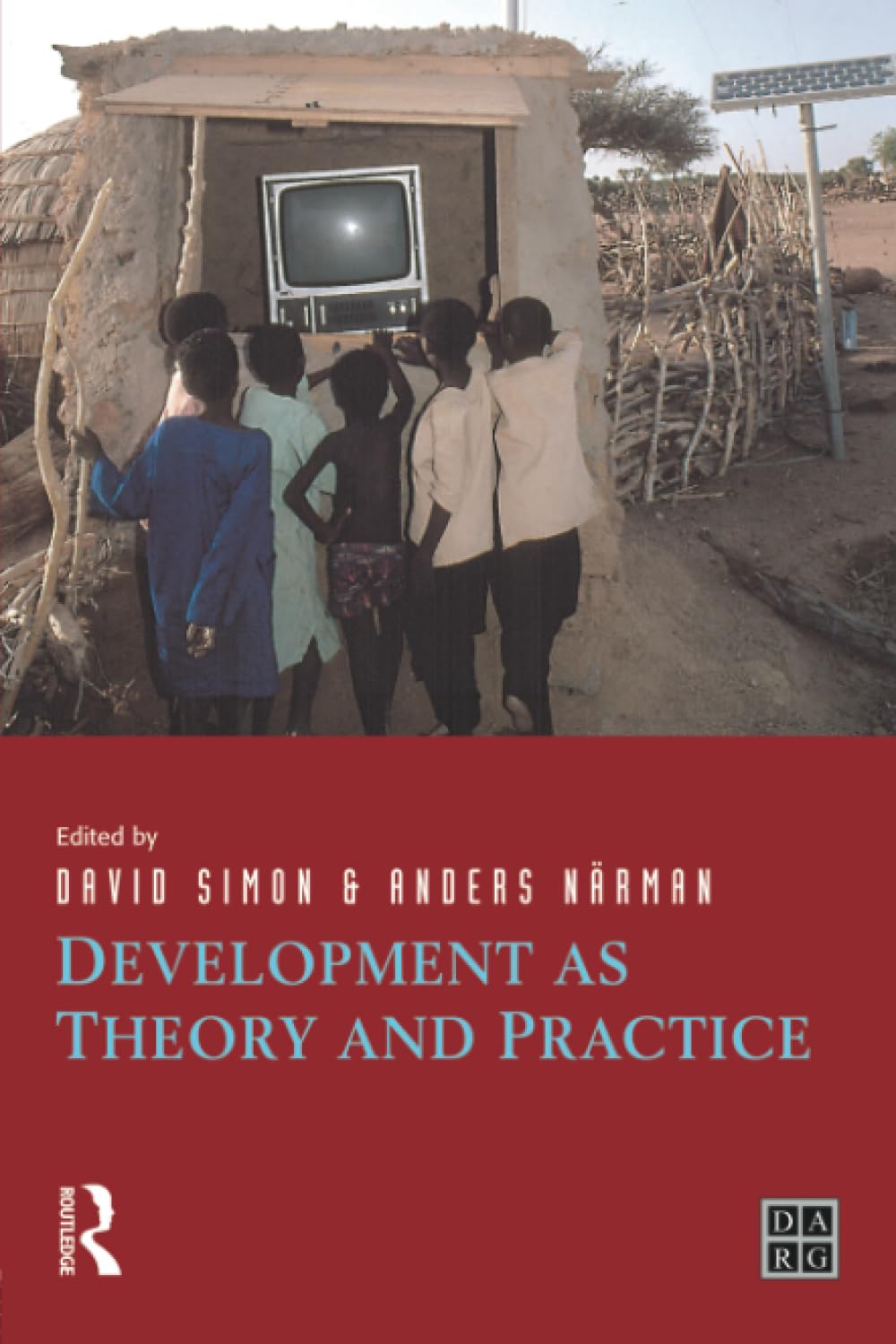 Development as Theory and Practice: Current Perspectives on Development and Development Co-operation (Developing Areas Research Group) - Retail Maharaj