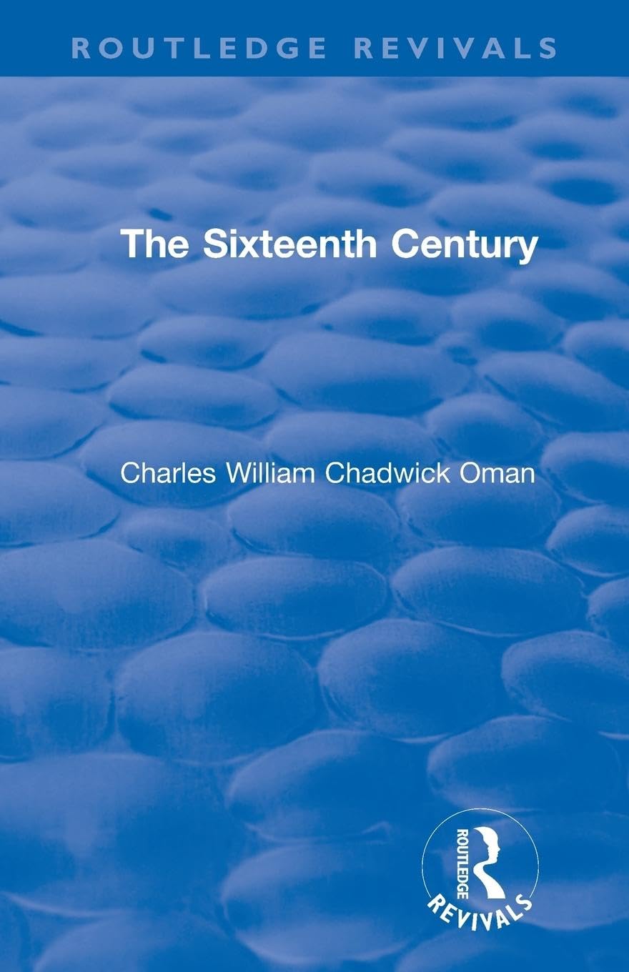 The Revival: The Sixteenth Century (1936) (Routledge Revivals)